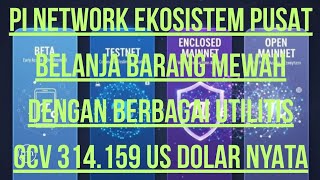 PI NETWORK || OPEN MAINNET 2026 EKOSISTEM UTILITY BARANG LENGKAP GCV 314.159
