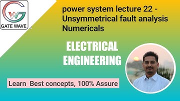 Lecture 22 - Unsymmetrical fault analysis | Power system numericals | GATE 2020 | IES 2020