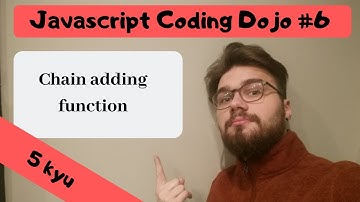 Javascript Coding Dojo #6 Chain adding function - 5 kyu