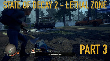 STATE OF DECAY 2 LETHAL ZONE Full Game Walkthrough - No Commentary Part 3