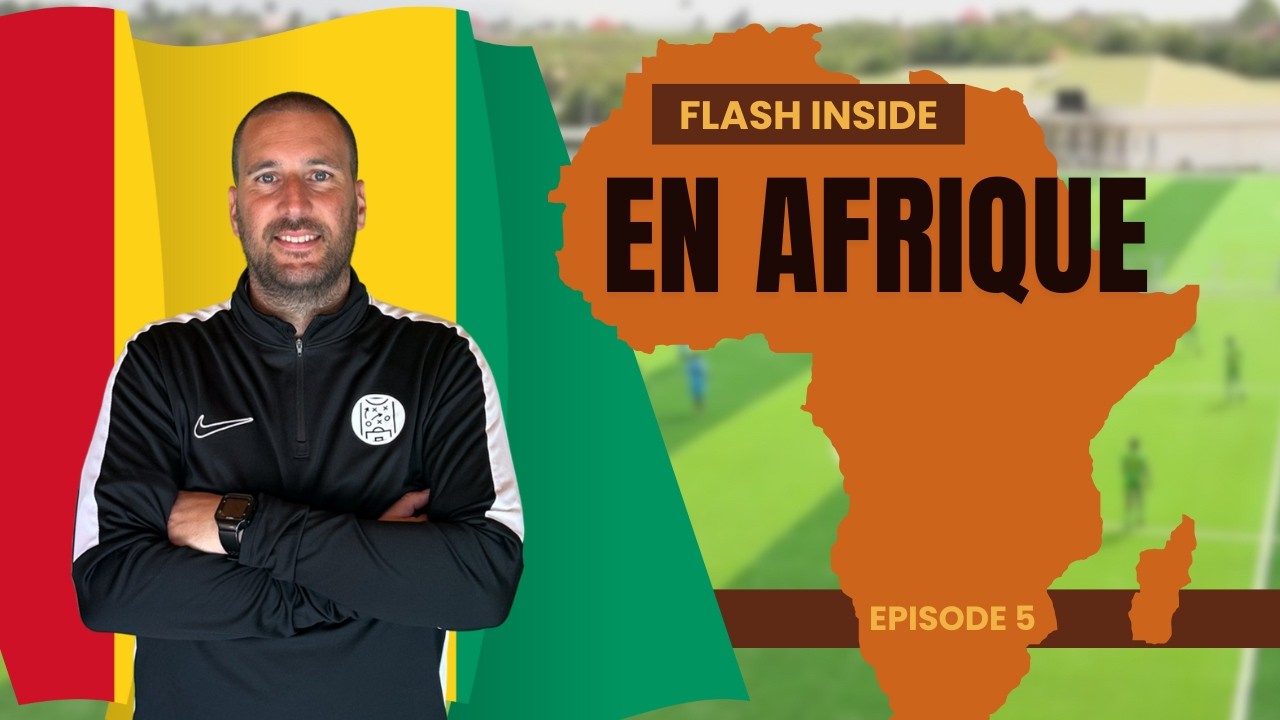 FLASH INSIDE #5 - Une structure de formation XXL en Guinée !