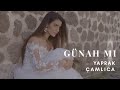 Yaprak Çamlıca - Günah mı (Official Video)