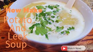POTATO AND LEEK SOUP✓A cozy vegetarian recipe for Fall/Winter.سوپ.. مخصوص فصل های سرد