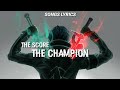 The Score - The Champion (Tradução)