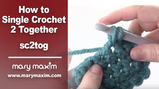 Please subscribe do you don't miss any new videos! sc2tog insert hook
in next stitch, yarn over and pull up loop- 2 loops on hook, stitch...