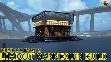 Loadout Mannequin Build | ARK Genesis 2  | ARK Survival Evolved #playARK