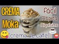 CREMA MOKA! (crema de café) SUPER FÁCIL Y RIQUÍSIMA| DULCES IDEAS