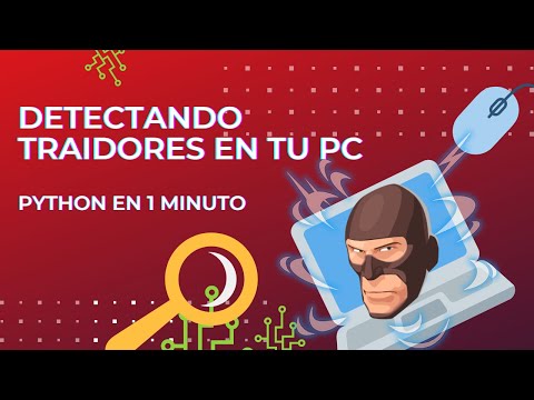 Detecta TRAIDORES en tu PC | Python en 1 minuto