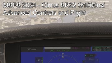 MSFS 2024 - Cirrus SR22 G1000nxi Advanced Controls and Flight