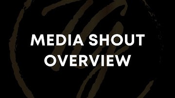 MediaShout Overview