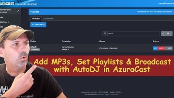 How to Add MP3s, Set Playlists & Broadcast with AutoDJ in AzuraCast
