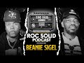 Beanie Sigel: The Stories Only He Can Tell | ROC Solid x Drink Champs Network
