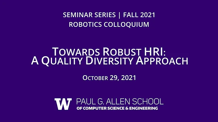 Towards Robust HRI: A Quality Diversity Approach (Stefanos Nikolaidis, USC)