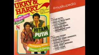 (Full Album) Ukky & Harry # Hitam Putih