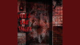 Pull The Triger