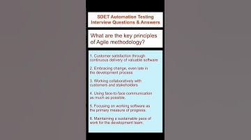AGILE : Principles of Agile methodology - SDET Automation Testing Interview Questions & Answers