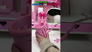 RANKING THE TOP 5 USEFUL 3D PRINTS