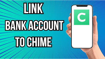 How To Link A Bank Account To Chime