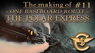 The Making Of: The Polar Express - One Baseboard Route | #11 [T:ANE]