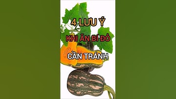 4 Lưu Ý Khi Ăn Bí Đỏ #dinhduong #health #suckhoe