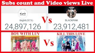 ibighit (BTS) Vs BlackPink Subs count Live & boy with luv Vs kill this love view count live