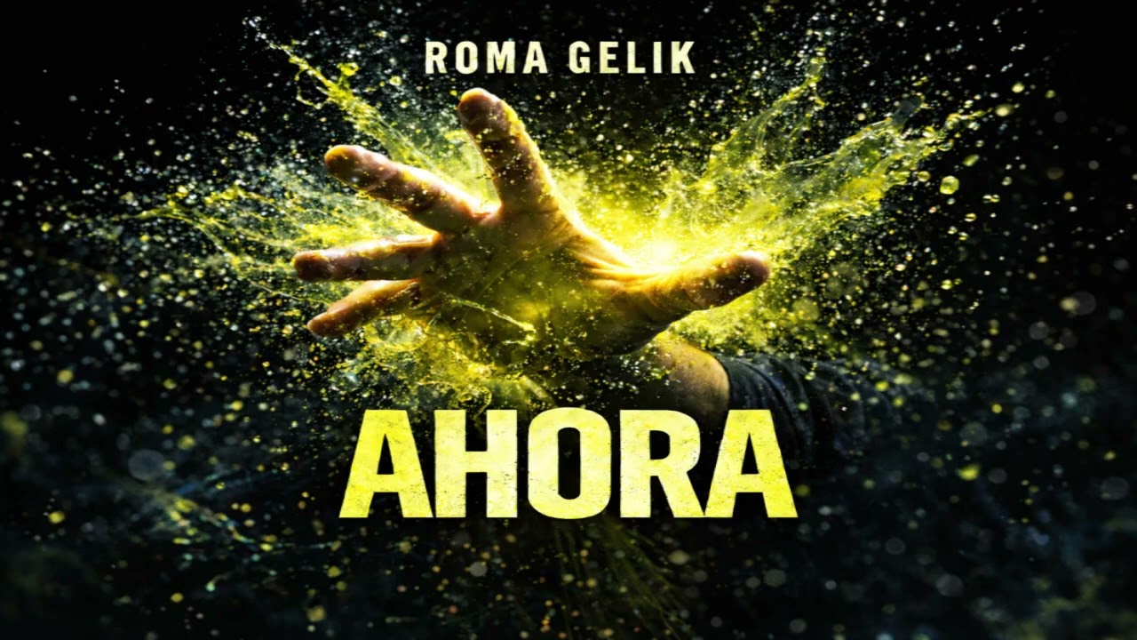 Roma Gelik - AHORA