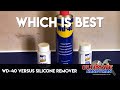 WD-40 versus silicone remover