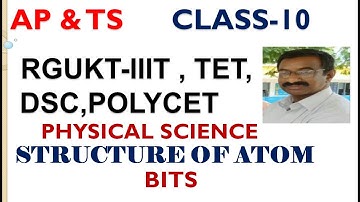 STRUCTURE OF ATOM -BITS @CLASS -10 PHYSICAL SCIENCE  RGUKT-IIIT, AP &TS, POLYCET, TET, DSC, APRJC