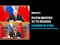 Vladimir Putin invites Xi Jinping to Russia as drones strike Ukraine | ABC News