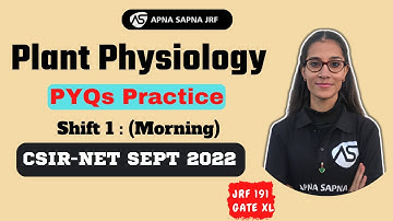 Plant Physiology PYQs Practice : Shift 1| CSIR NET SEPT 2022 | #apnasapnajrf