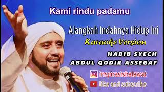 Alangkah indahnya hidup ini Habib Syeikh Karaoke Versi Inspirasi Shalawat