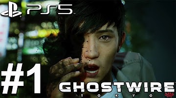 GhostWire: Tokyo (PS5) Gameplay Walkthrough Part 1 [4K 60FPS]
