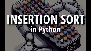 Insertion Sort in Python: guida pratica con codice ed esempi