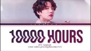 10000 Hours Lyrics Jungkook 1 Hour Loop