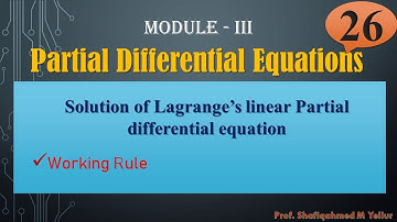 #26 || Solution of Lagrange’s linear Partial differential equation || Working Rule ||18MAT21||#PDE||
