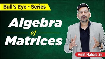 Algebra Of Matrices | Matrices and Determinants Class 12 | IIT JEE Maths | ATP STAR KOTA