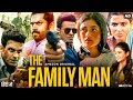 The Family Man Full Movie | Manoj Bajpayee | Samantha Ruth Prabhu | Priyamani | Review & Facts