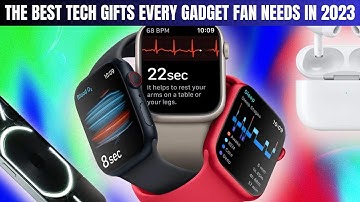The Best Tech Gifts Every Gadget Fan Needs in 2023: Unleash the Power of Innovation #gadgets #gift