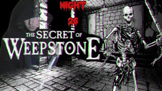 Nightmarish Night: Night 26: What secrets lie in Weepstone?