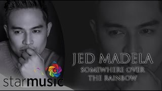 Video thumbnail of "Somewhere Over The Rainbow - Jed Madela x Regine Velasques-Alcasid (Lyrics)"