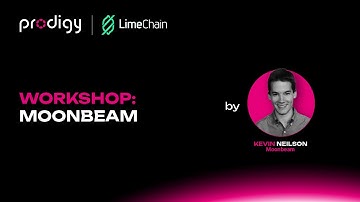 Workshop: Moonbeam | Polkadot Prodigy 2024