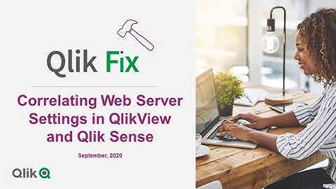 Qlik Fix: Correlating key settings in QlikView Web Server and Qlik Sense Proxy