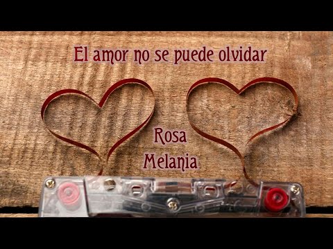 El amor no se puede olvidar