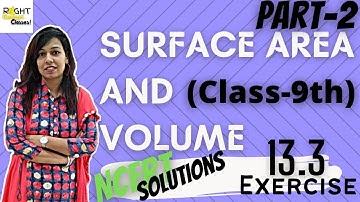 Surface Area And Volume , Exercise 13.3 Solution , Part 2 NCERT Maths Class 9 I Aarti Kumari
