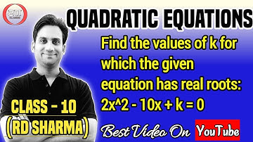 Find the values of k for which the given equation has real and equal roots: 2x^2-10x+k=0