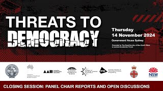 Threats to Democracy 5: Panel Chair reports and open discussion