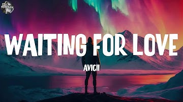 Thumbnail of Avicii - Waiting For Love (Lyrics) || David Guetta, Major Lazer, Martin Garrix..