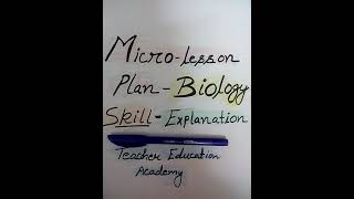 Micro-lesson Plan | Skill- Explanation | Subject: Biology