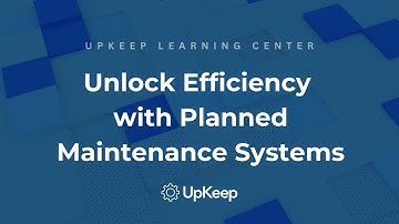 Inside Planned Maintenance Systems: The Key to Efficient Maintenance Operations