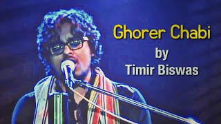 Ghorer Chabi by FAKIRA,21st Jan,Asansol ,''Timir Unplgged'' chords